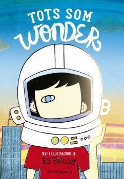 TOTS SOM WONDER | 9788416863174 | PALACIO, R.J. | Llibreria Online de Banyoles | Comprar llibres en català i castellà online