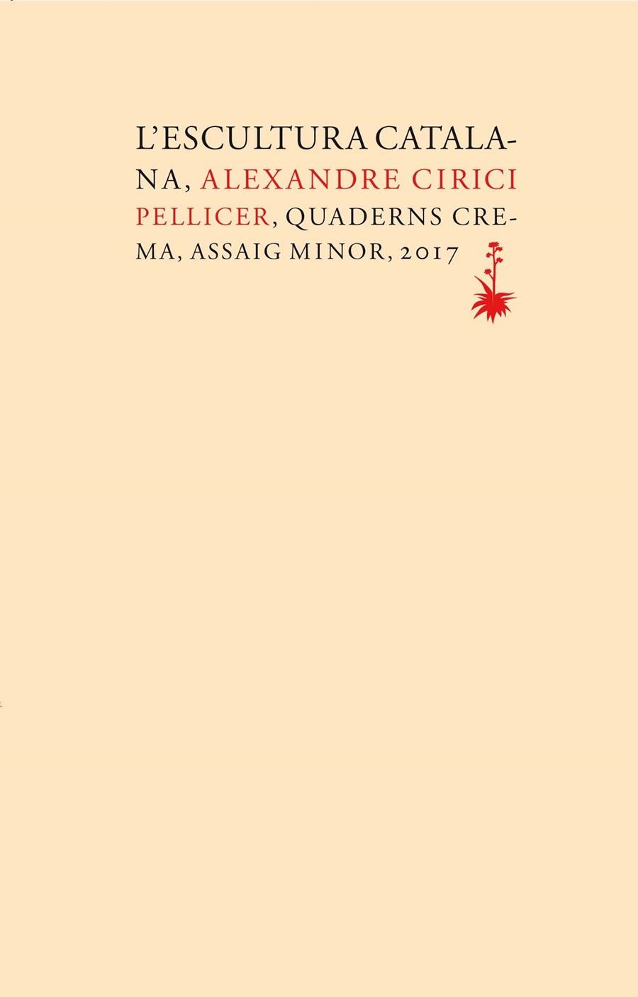 L'ESCULTURA CATALANA | 9788477275787 | CIRICI PELLICER, ALEXANDRE | Llibreria Online de Banyoles | Comprar llibres en català i castellà online