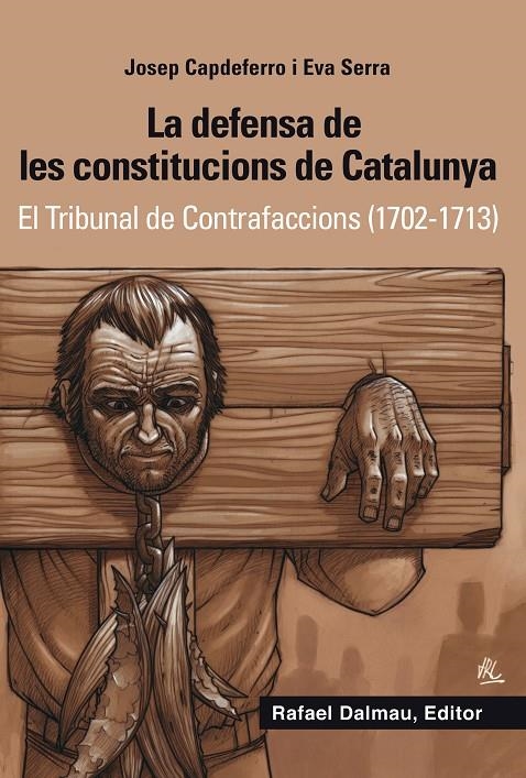 DEFENSA DE LES CONSTITUCIONS DE CATALUNYA, LA | 9788423208265 | CAPDEFERRO, JOSEP/SERRA, EVA | Llibreria L'Altell - Llibreria Online de Banyoles | Comprar llibres en català i castellà online - Llibreria de Girona