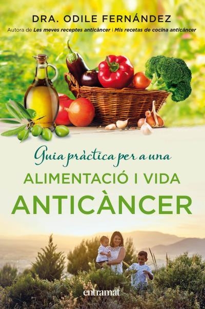 GUIA PRÀCTICA PER A UNA ALIMENTACIÓ I UNA VIDA ANTICÀNCER | 9788492920143 | FERNÁNDEZ, ODILE | Llibreria Online de Banyoles | Comprar llibres en català i castellà online