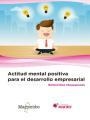 ACTITUD MENTAL POSITIVA PARA EL DESARROLLO EMPRESARIAL | 9788426724212 | DÍAZ CHUQUIPIONDO, RICHARD | Llibreria Online de Banyoles | Comprar llibres en català i castellà online