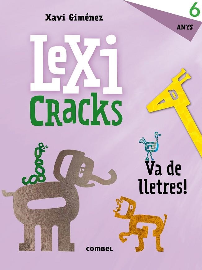 LEXICRACKS. VA DE LLETRES! 6 ANYS | 9788491011828 | CANYELLES, ANNA | Llibreria Online de Banyoles | Comprar llibres en català i castellà online