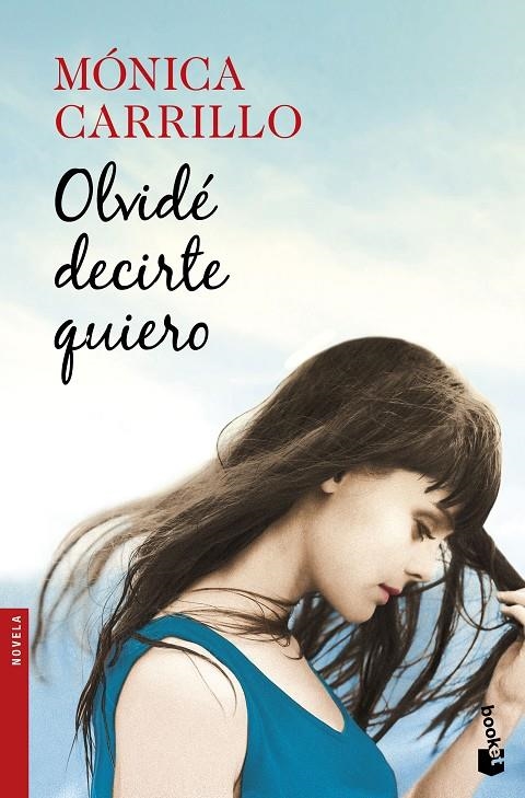 OLVIDÉ DECIRTE QUIERO | 9788408170471 | CARRILLO, MÓNICA | Llibreria Online de Banyoles | Comprar llibres en català i castellà online