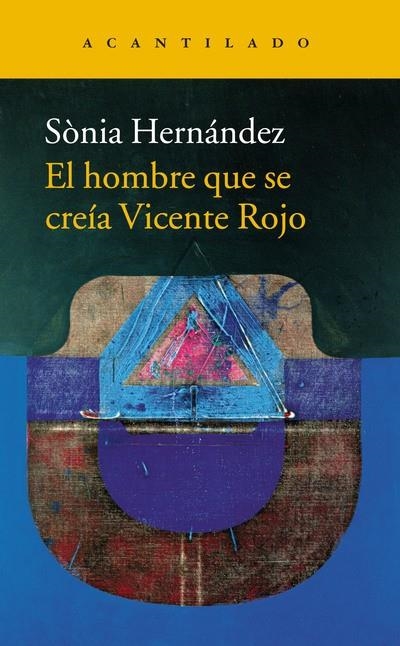 EL HOMBRE QUE SE CREÍA VICENTE ROJO | 9788416748396 | HERNÁNDEZ HERNÁNDEZ, SÒNIA | Llibreria Online de Banyoles | Comprar llibres en català i castellà online