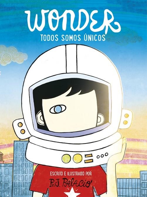 WONDER. TODOS SOMOS ÚNICOS | 9788416588398 | PALACIO, R.J. | Llibreria Online de Banyoles | Comprar llibres en català i castellà online