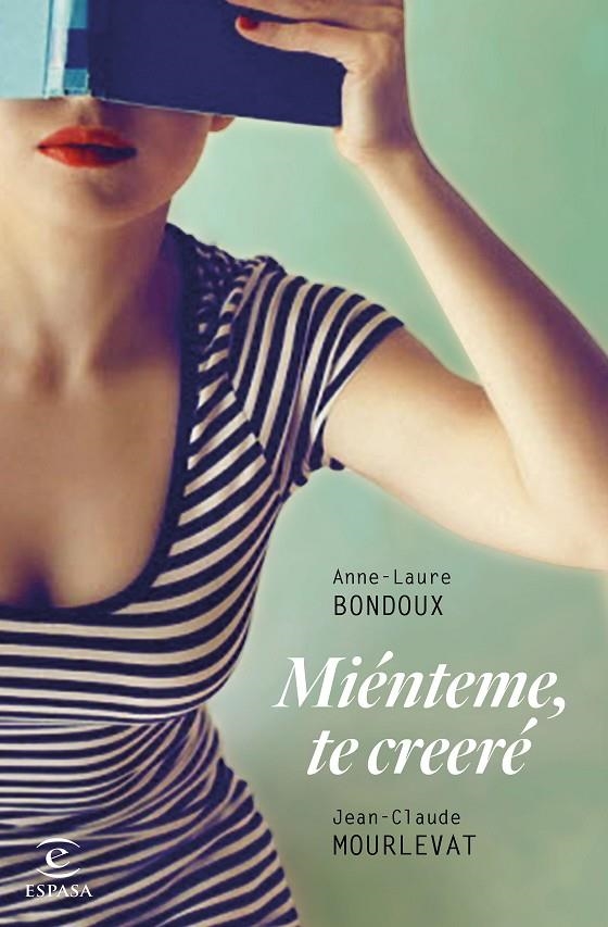 MIÉNTEME, TE CREERÉ | 9788467049633 | BONDOUX, ANNE-LAURE/MOURLEVAT, JEAN-CLAUDE | Llibreria L'Altell - Llibreria Online de Banyoles | Comprar llibres en català i castellà online - Llibreria de Girona