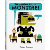 MESTRA ÉS UN MONSTRE, LA | 9788416394586 | BROWN, PETER | Llibreria Online de Banyoles | Comprar llibres en català i castellà online