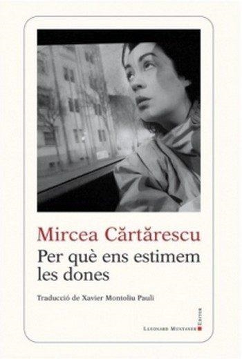 PER QUÈ ENS ESTIMEM LES DONES | 9788416554416 | CARTARESCU, MIRCEA | Llibreria Online de Banyoles | Comprar llibres en català i castellà online