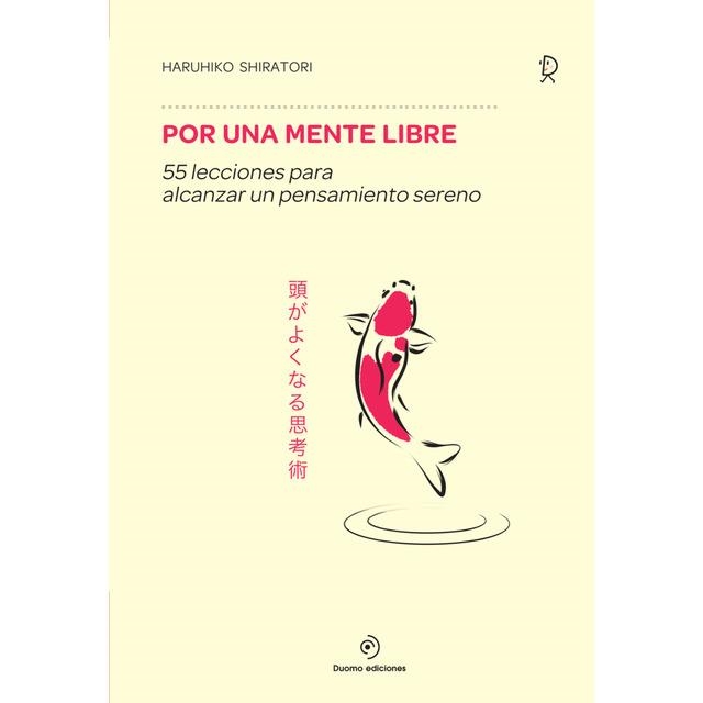 PARA UNA MENTE LIBRE | 9788416634378 | SHIRATORI, HARUHIKO | Llibreria Online de Banyoles | Comprar llibres en català i castellà online