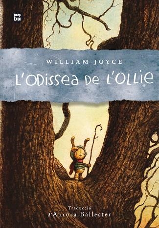 L'ODISSEA DE L'OLLIE | 9788483435007 | JOYCE, WILLIAM | Llibreria L'Altell - Llibreria Online de Banyoles | Comprar llibres en català i castellà online - Llibreria de Girona