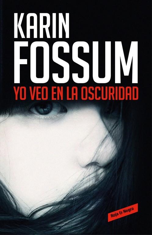 YO VEO EN LA OSCURIDAD | 9788416195787 | KARIN FOSSUM | Llibreria Online de Banyoles | Comprar llibres en català i castellà online