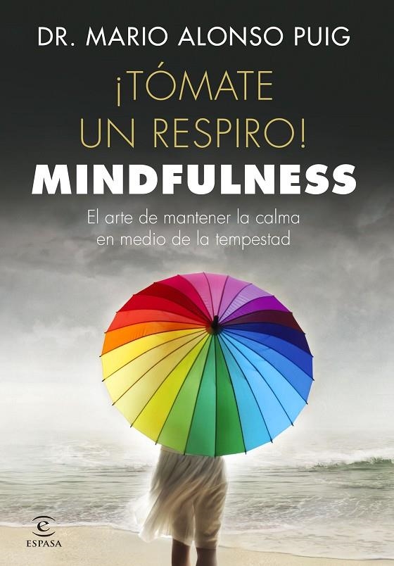 ¡TÓMATE UN RESPIRO! MINDFULNESS | 9788467048766 | MARIO ALONSO PUIG | Llibreria Online de Banyoles | Comprar llibres en català i castellà online