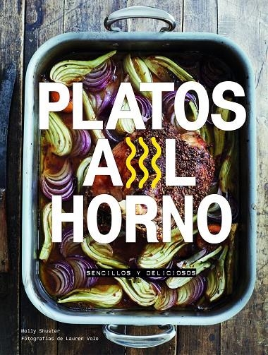 PLATOS AL HORNO | 9788416890033 | MOLLY SHUSTER/LAUREN VOLO | Llibreria Online de Banyoles | Comprar llibres en català i castellà online