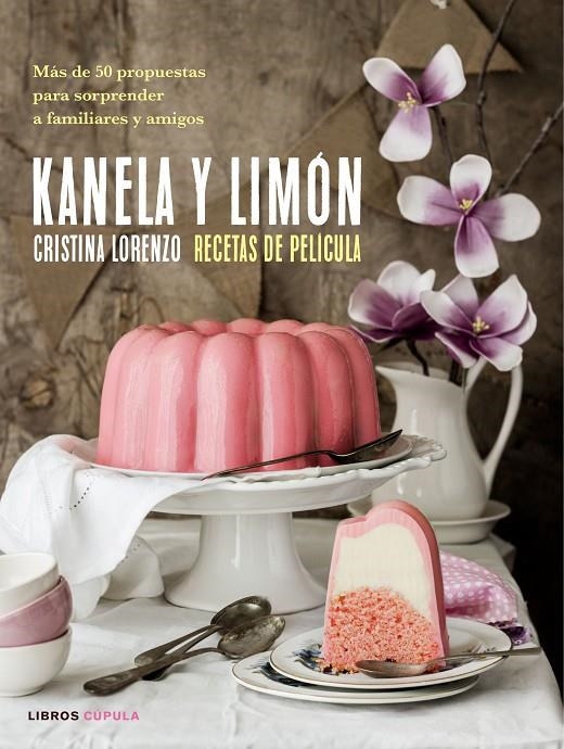 KANELA Y LIMÓN, RECETAS DE PELÍCULA | 9788448023157 | CRISTINA LORENZO | Llibreria Online de Banyoles | Comprar llibres en català i castellà online