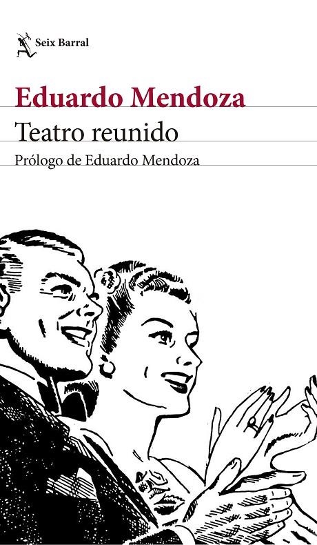 TEATRO REUNIDO | 9788432232497 | EDUARDO MENDOZA | Llibreria Online de Banyoles | Comprar llibres en català i castellà online