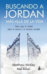 BUSCANDO A JORDAN, MÁS ALLÁ DE LA VIDA | 9788417030124 | MCKAY, MATTHEW | Llibreria Online de Banyoles | Comprar llibres en català i castellà online