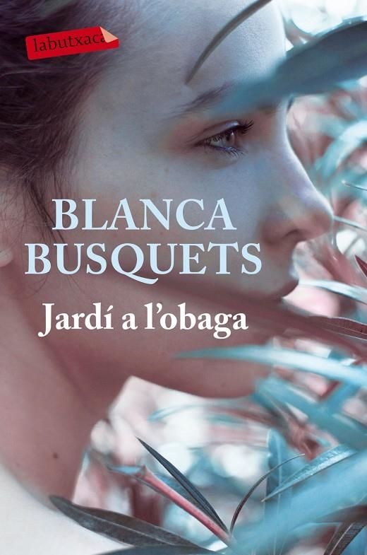 JARDÍ A L'OBAGA | 9788416600830 | BLANCA BUSQUETS OLIU | Llibreria Online de Banyoles | Comprar llibres en català i castellà online