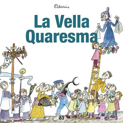 LA VELLA QUARESMA | 9788429775945 | PILARÍN BAYÉS | Llibreria Online de Banyoles | Comprar llibres en català i castellà online