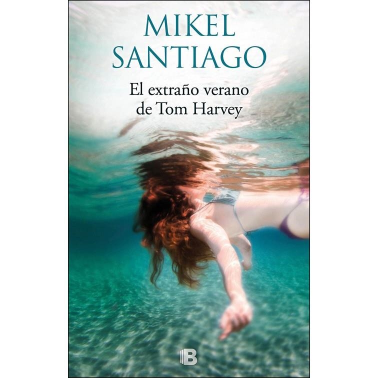 EL EXTRAÑO VERANO DE TOM HARVEY | 9788466661058 | SANTIAGO, MIKEL | Llibreria L'Altell - Llibreria Online de Banyoles | Comprar llibres en català i castellà online - Llibreria de Girona