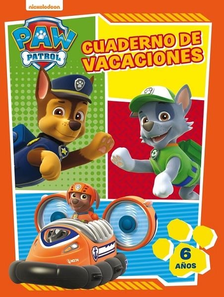 PAW PATROL. CUADERNO DE VACACIONES - 6 AÑOS (CUADERNOS DE VACACIONES DE LA PATRU | 9788437201634 | NICKELODEON | Llibreria Online de Banyoles | Comprar llibres en català i castellà online