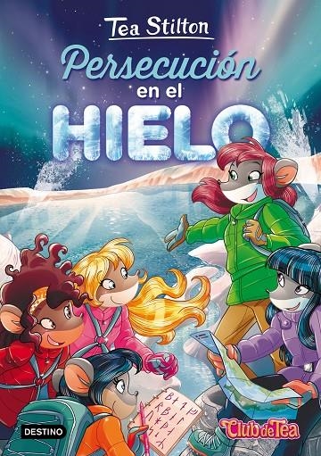 PERSECUCIÓN EN EL HIELO | 9788408171614 | STILTON, TEA | Llibreria Online de Banyoles | Comprar llibres en català i castellà online