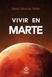 VIVIR EN MARTE | 9788416847037 | ELADIO MIRANDA | Llibreria Online de Banyoles | Comprar llibres en català i castellà online