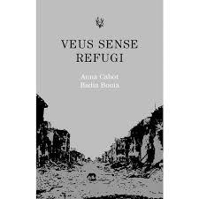 VEUS SENSE REFUGI | 9788494587788 | CABOLT ANNA | Llibreria Online de Banyoles | Comprar llibres en català i castellà online