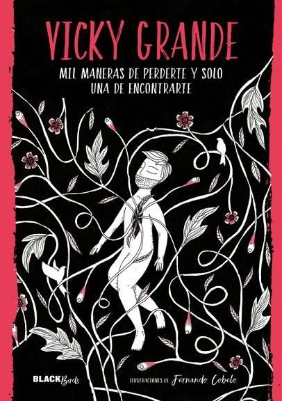 MIL MANERAS DE PERDERTE Y SOLO UNA DE ENCONTRARTE (COLECCIÓN #BLACKBIRDS) | 9788420485980 | VICKY GRANDE | Llibreria Online de Banyoles | Comprar llibres en català i castellà online