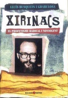 XIRINACS. EL PROFETISME RADICAL I NOVIOLENT | 9788461787722 | BUSQUETS I GRABULOSA, LLUÍS | Llibreria Online de Banyoles | Comprar llibres en català i castellà online