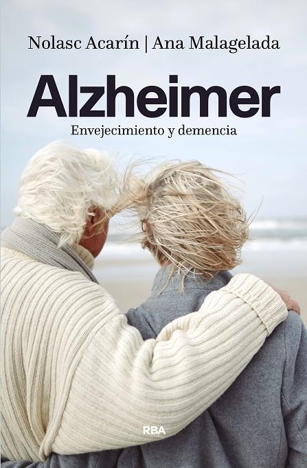 ALZHEIMER: ENVEJECIMIENTO Y DEMENCIA | 9788490567869 | ACARIN TUSELL, NOLASC | Llibreria Online de Banyoles | Comprar llibres en català i castellà online