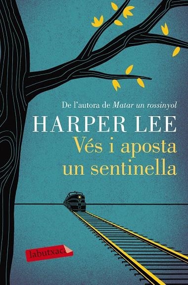 VÉS I APOSTA UN SENTINELLA | 9788416600892 | LEE, HARPER | Llibreria Online de Banyoles | Comprar llibres en català i castellà online