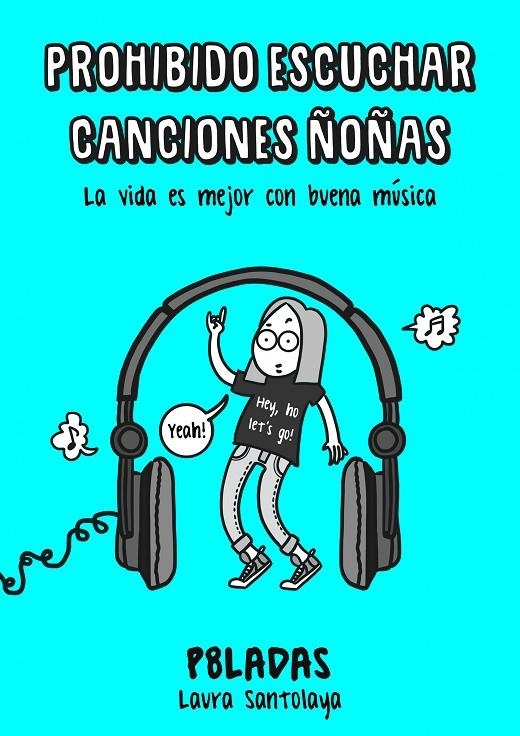 PROHIBIDO ESCUCHAR CANCIONES ÑOÑAS | 9788416890217 | SANTOLAYA, LAURA | Llibreria Online de Banyoles | Comprar llibres en català i castellà online