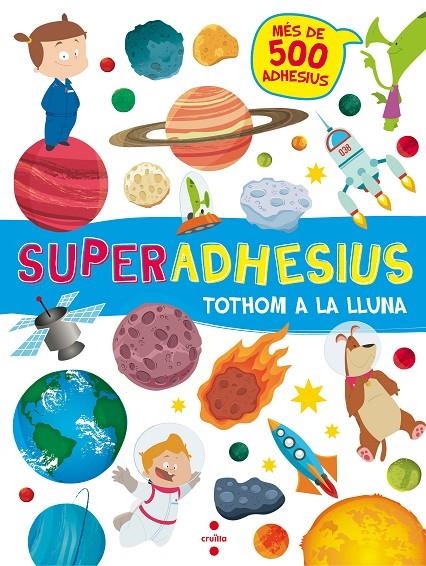 SUPERADHESIUS TOTHOM A LA LLUNA | 9788466143189 | LIBRI, DE AGOSTINI | Llibreria Online de Banyoles | Comprar llibres en català i castellà online