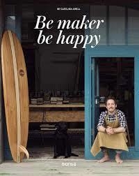 BE MAKERS, BE HAPPY | 9788416500505 | AMELL CAROLINA | Llibreria Online de Banyoles | Comprar llibres en català i castellà online