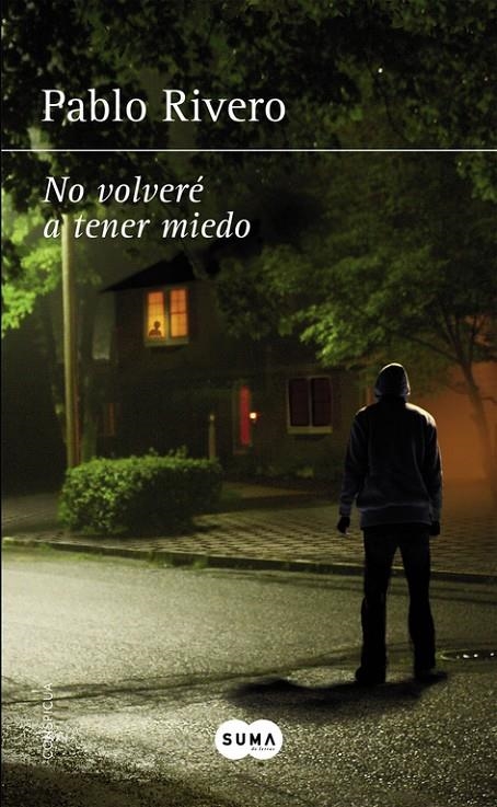 NO VOLVERÉ A TENER MIEDO | 9788483658727 | PABLO RIVERO | Llibreria Online de Banyoles | Comprar llibres en català i castellà online