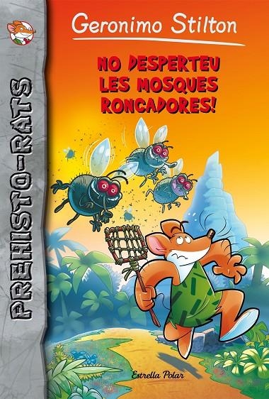 NO DESPERTEU LES MOSQUES RONCADORES! | 9788491372646 | GERONIMO STILTON | Llibreria Online de Banyoles | Comprar llibres en català i castellà online