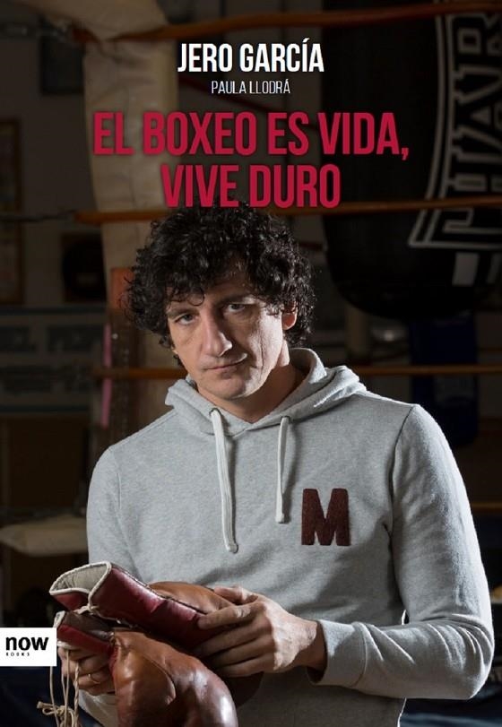 BOXEO ES VIDA, VIVE DURO, EL | 9788416245505 | GARCÍA GARCÍA, JERO/LLODRÁ TÉLLEZ, PAULA | Llibreria Online de Banyoles | Comprar llibres en català i castellà online