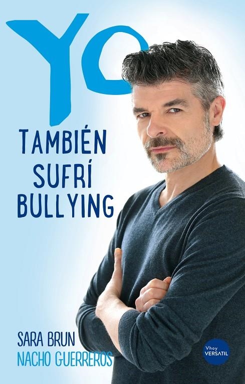 YO TAMBIÉN SUFRÍ BULLYING | 9788416580705 | GUERREROS, NACHO/BRUN, SARA | Llibreria Online de Banyoles | Comprar llibres en català i castellà online