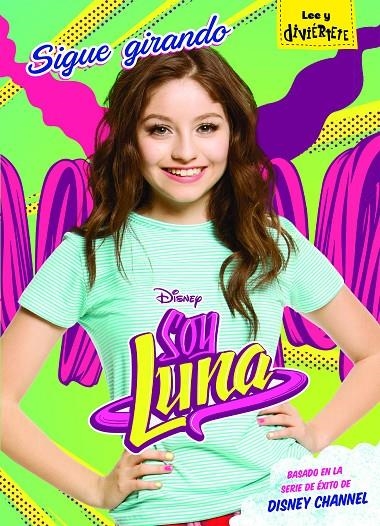 SOY LUNA. SIGUE GIRANDO | 9788416913077 | DISNEY | Llibreria Online de Banyoles | Comprar llibres en català i castellà online