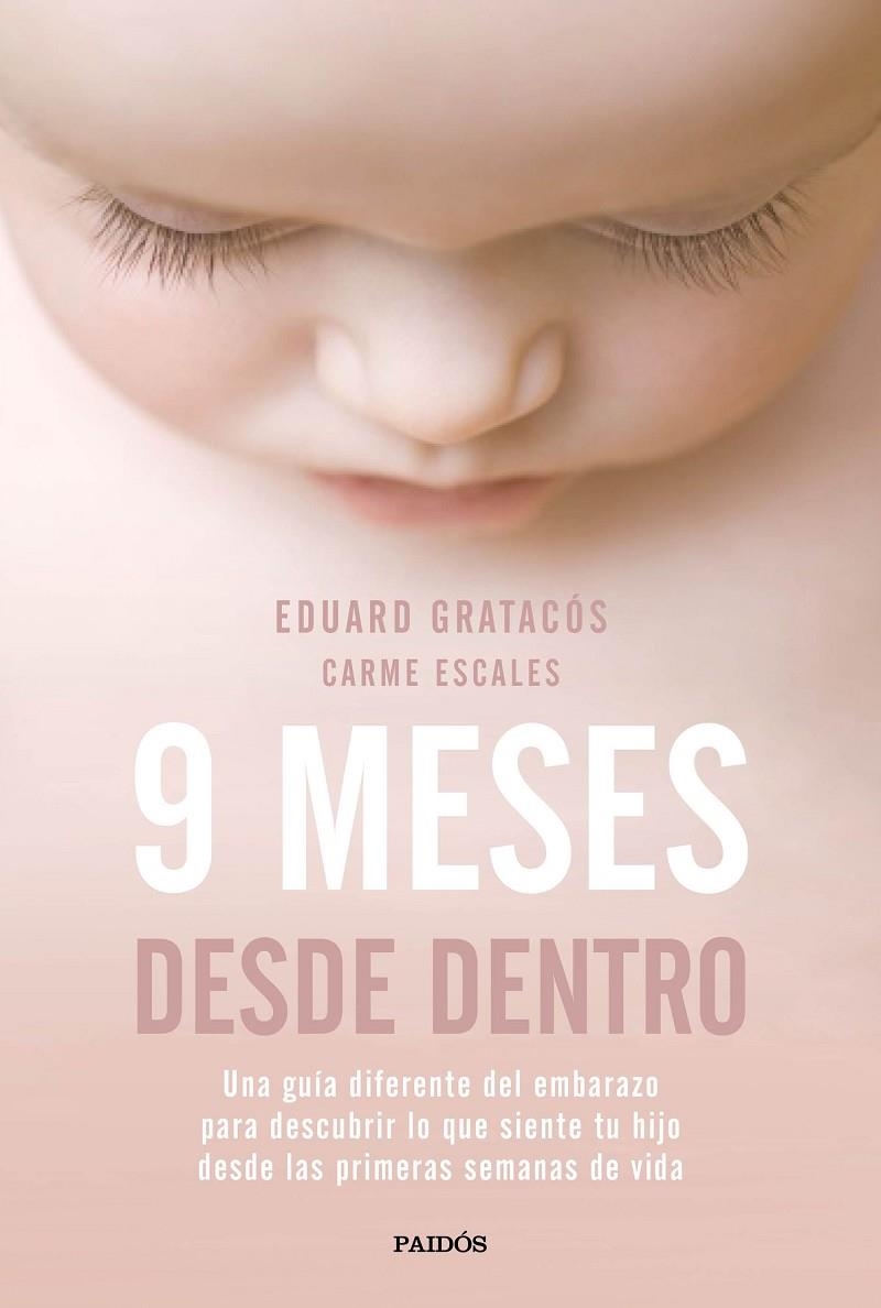 9 MESES DESDE DENTRO | 9788449333446 | GRATACÓS SOLSONA, EDUARD/ESCALES JIMÉNEZ, CARME | Llibreria Online de Banyoles | Comprar llibres en català i castellà online