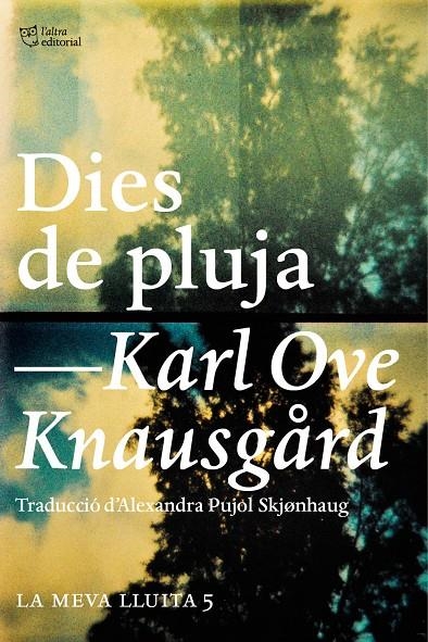 LA MEVA LLUITA 5. DIES DE PLUJA | 9788494655630 | KNAUSGÅRD, KARL OVE | Llibreria Online de Banyoles | Comprar llibres en català i castellà online