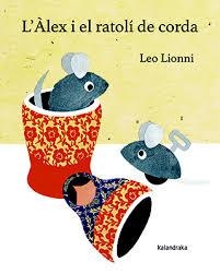 ALEX I EL RATOLÍ DE CORDA, L' | 9788416804146 | LIONNI, LEO | Llibreria Online de Banyoles | Comprar llibres en català i castellà online