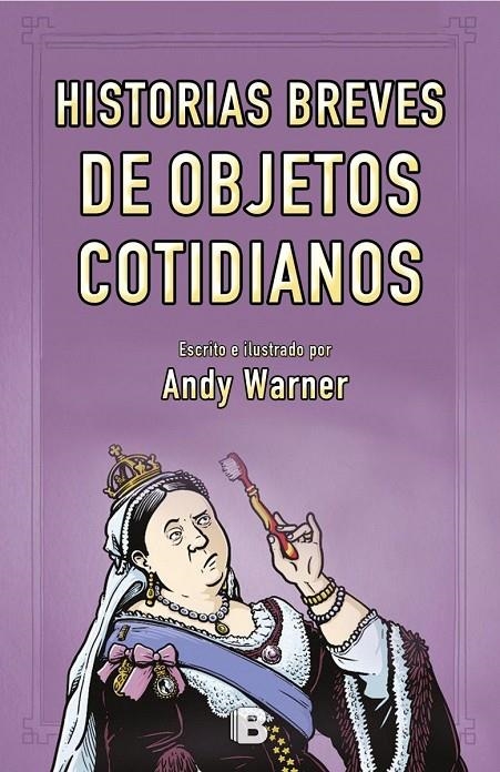 HISTORIAS BREVES DE LOS OBJETOS COTIDIANOS | 9788466661799 | WARNER, ANDY | Llibreria Online de Banyoles | Comprar llibres en català i castellà online