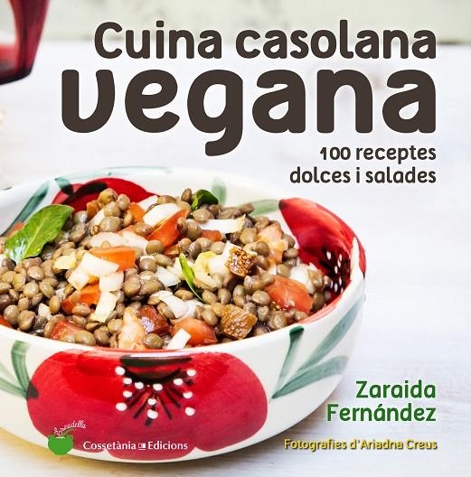 CUINA CASOLANA VEGANA | 9788490346150 | FERNÁNDEZ ALTABA?S, ZARAIDA | Llibreria Online de Banyoles | Comprar llibres en català i castellà online