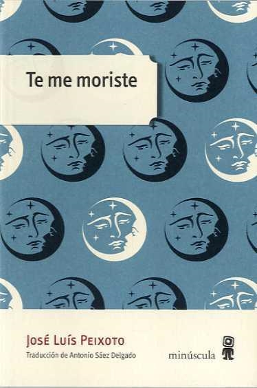 TE ME MORISTE | 9788494675423 | PEIXOTO, JOSÉ LUÍS | Llibreria Online de Banyoles | Comprar llibres en català i castellà online