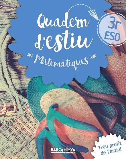 QUADERN ESTIU MATEMÀTIQUES 3R ESO | 9788448940218 | GIL, LOURDES/MARÍN, MANEL | Llibreria Online de Banyoles | Comprar llibres en català i castellà online