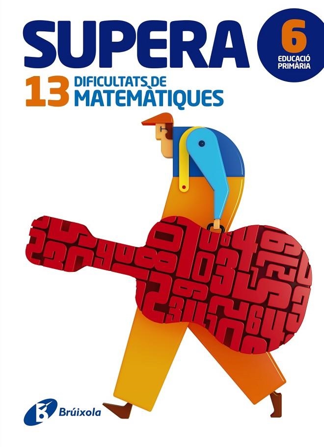 SUPERA 13 DIFICULTATS DE MATEMÀTIQUES 6 | 9788499062020 | PAYRÓ I CATALÀ, JORDI/VINOS I PEIRETÓ, PERE JOAN | Llibreria Online de Banyoles | Comprar llibres en català i castellà online