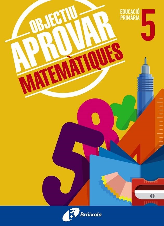 OBJECTIU APROVAR MATEMÀTIQUES 5 PRIMÀRIA | 9788499062099 | ROIG COMPANY, ALBERT | Llibreria Online de Banyoles | Comprar llibres en català i castellà online