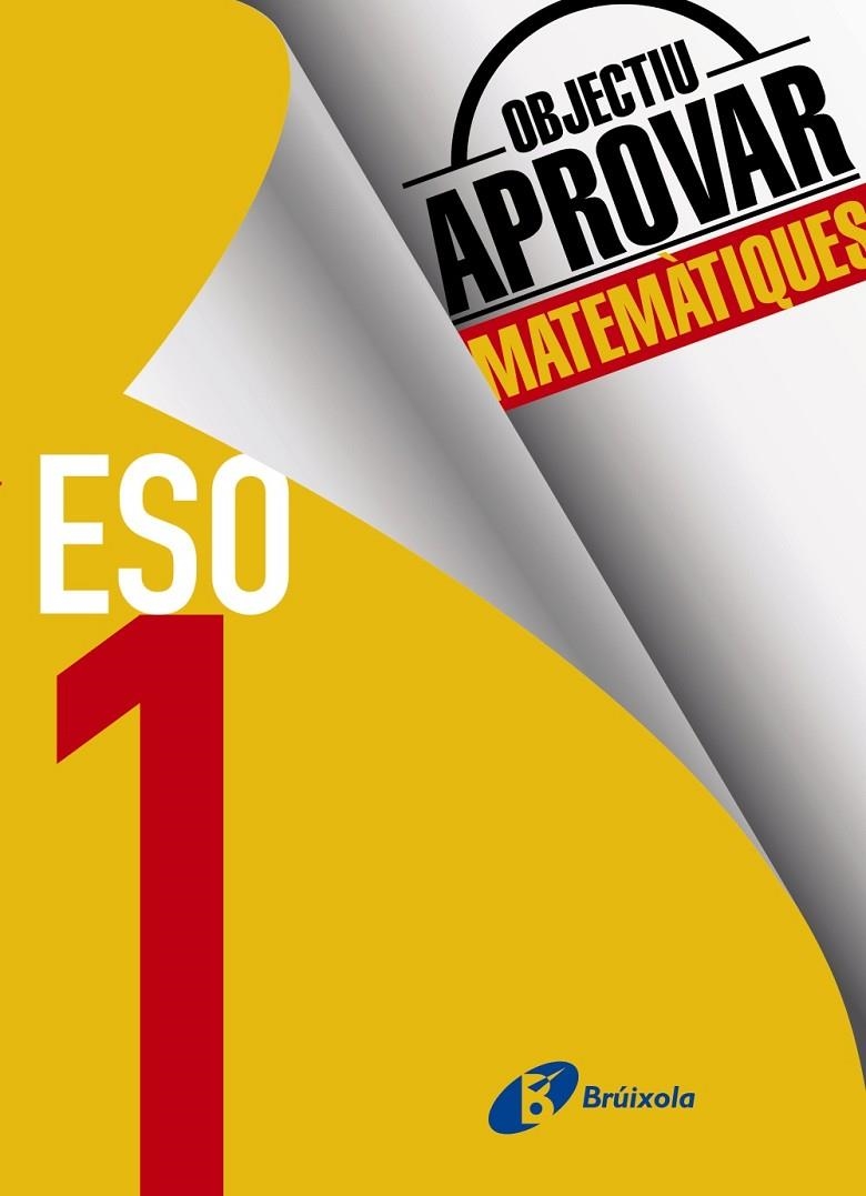 OBJECTIU APROVAR MATEMÀTIQUES 1 ESO | 9788499062129 | FERNÁNDEZ-CANO LÓPEZ, JOSÉ ÁNGEL/ARCE LLACH, FERNANDO | Llibreria Online de Banyoles | Comprar llibres en català i castellà online