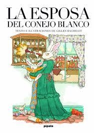 ESPOSA DEL CONEJO BLANCO, LA | 9788416287994 | BACHELET, GILLES | Llibreria Online de Banyoles | Comprar llibres en català i castellà online